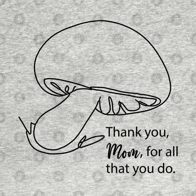 Thank you mom for all that you do, Mama T-Shirt, Mothers Day Tees, Mom Life T-Shirt, Cute Mom Tees, Best Mom Gift, Moms Day Gift by PasJules